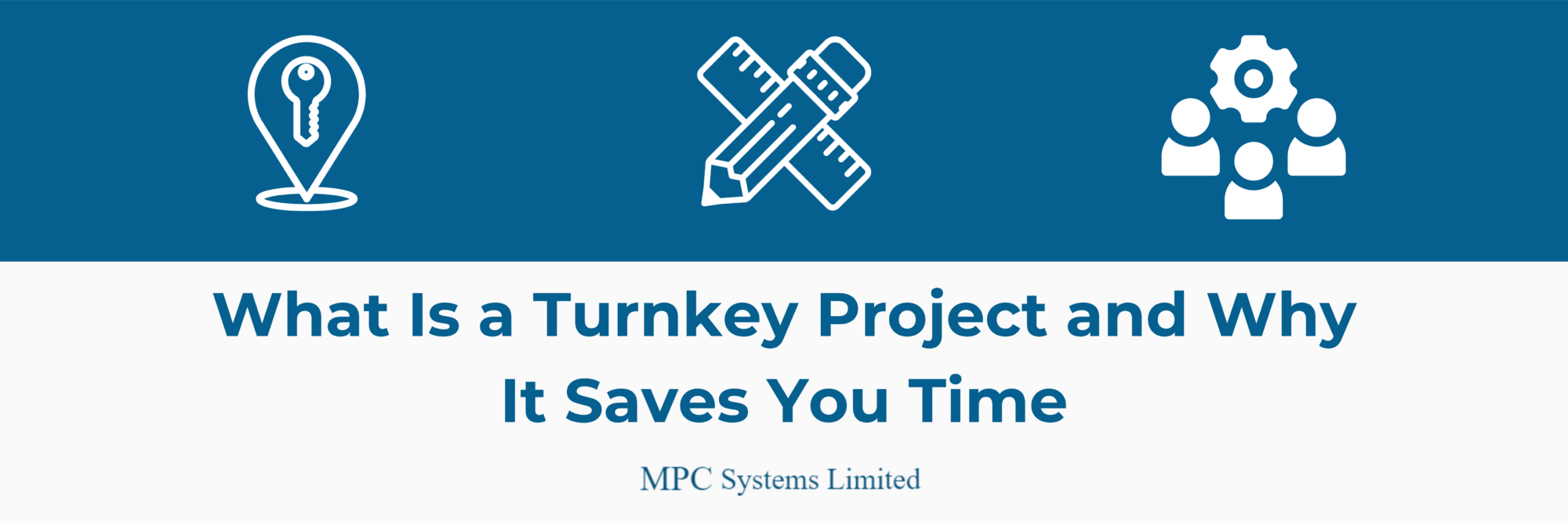 What Is a Turnkey Project and Why It Saves You Time